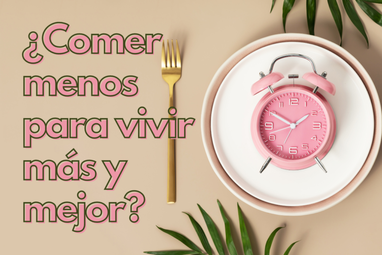 ¿Comer menos para vivir más y mejor?