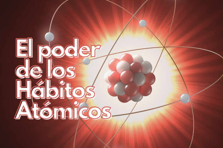 El poder de los Hábitos Atómicos